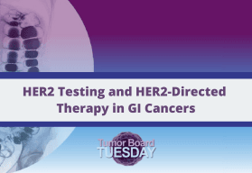 HER2 Testing and HER2-Directed Therapy in GI Cancers