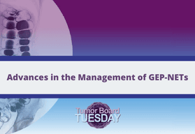 Advances in the Management of GEP-NETs