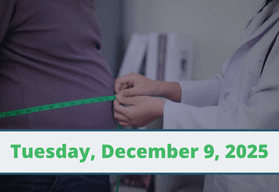Around the Horn on Obesity Management: Identifying Real World Solutions to Long-Term Challenges - Tuesday, December 9, 2025